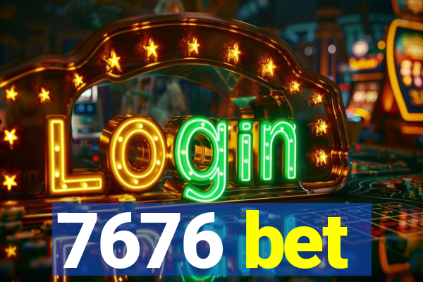 7676 bet